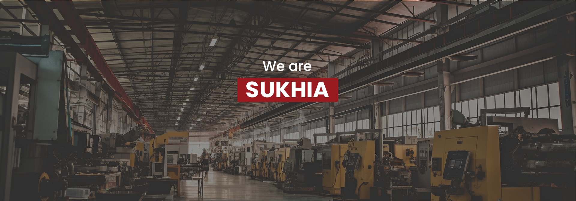 We are SUKHIA